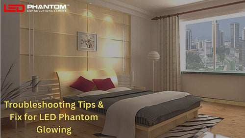 Illuminate Your Way: Troubleshooting LED Issues & Understanding LED Phantom Glowing