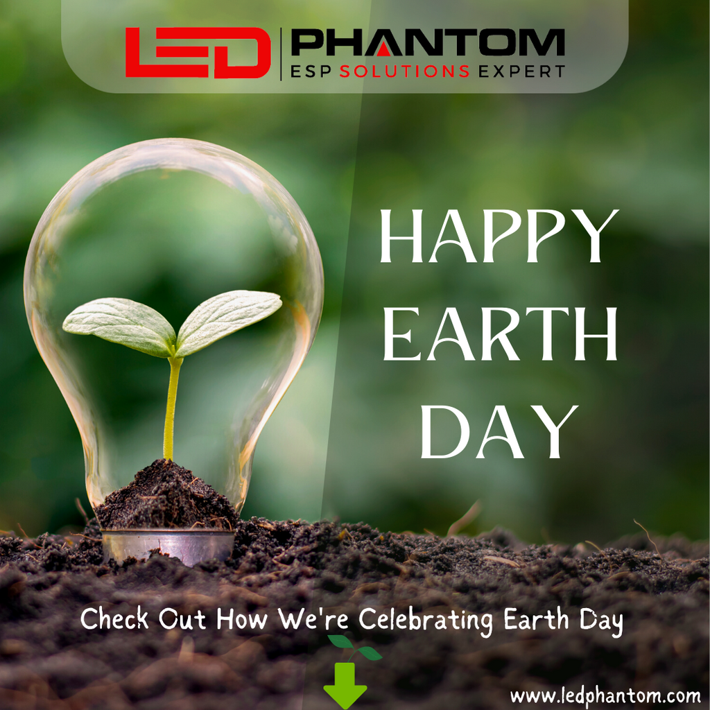 Lets Go Solar for Earth Day 2022 | LED PHANTOM