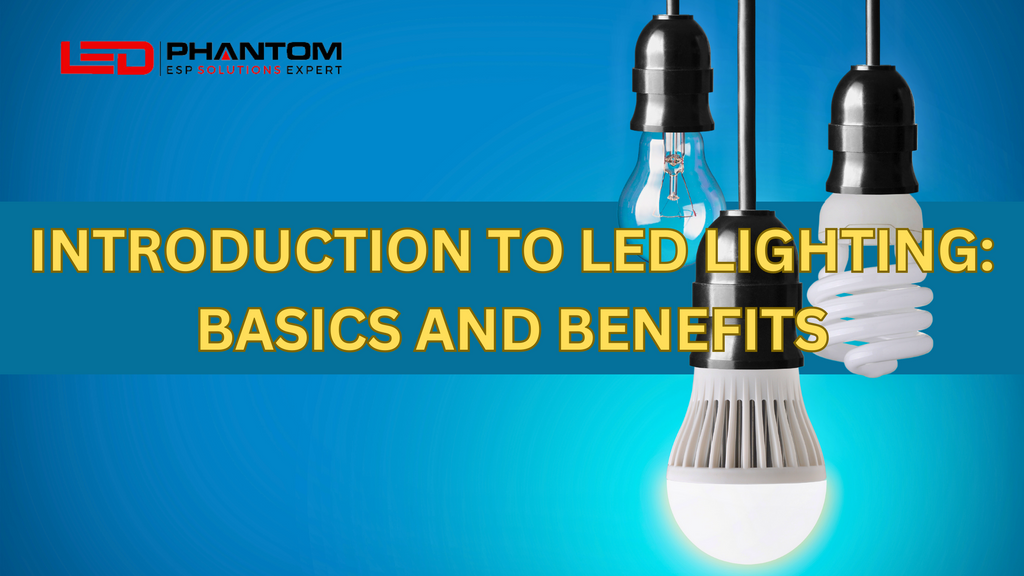 Introduction to LED Lighting: Basics and Benefits